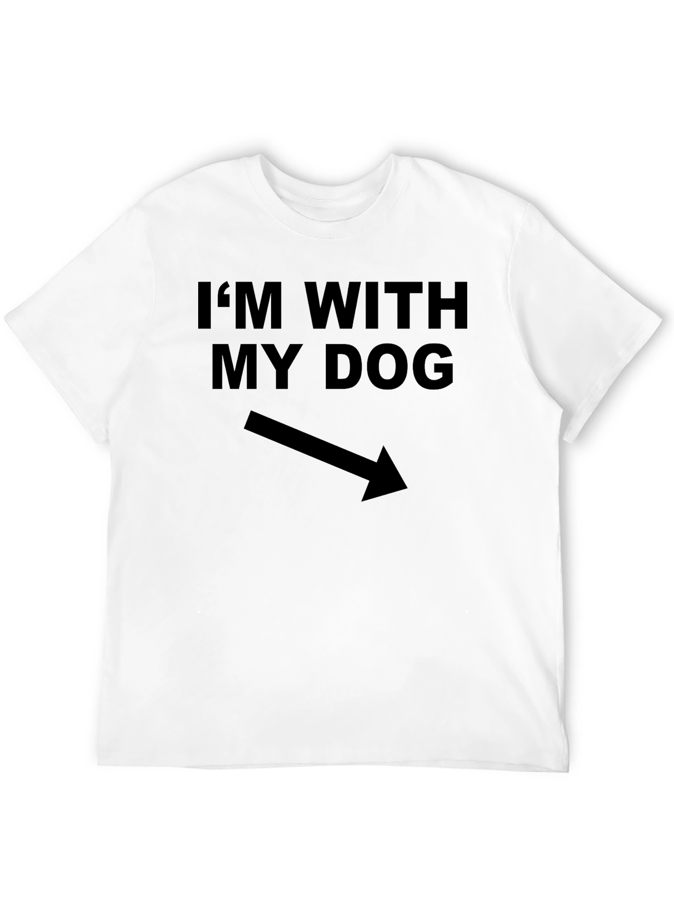 Im With My Dog T-Shirt