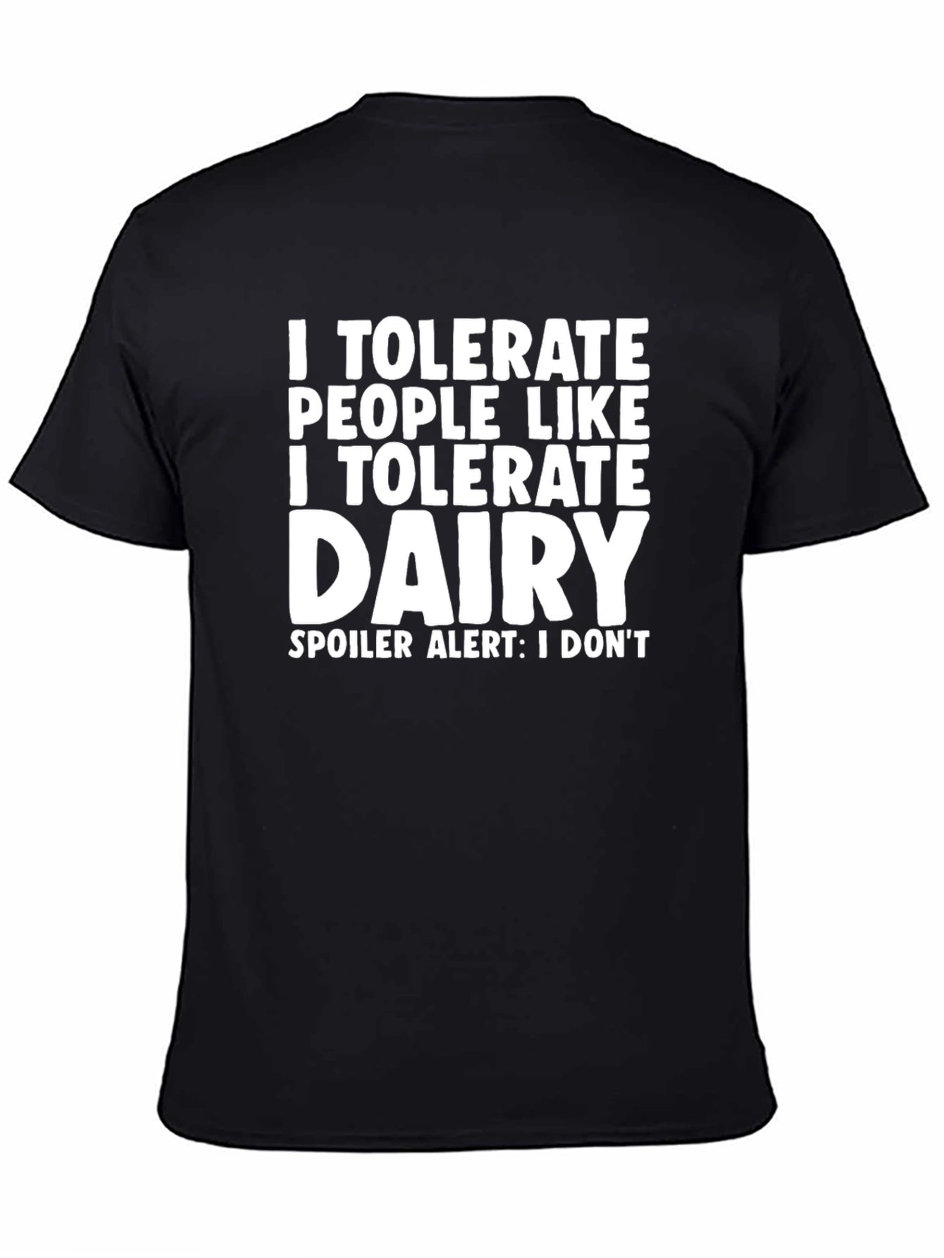 I Tolerate Dairy Black Novelty Graphic Tee