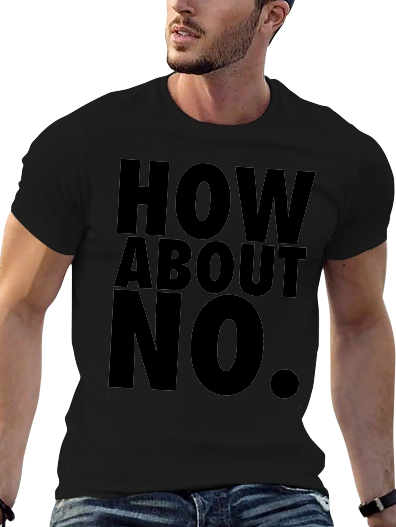 How About No Black T-Shirt