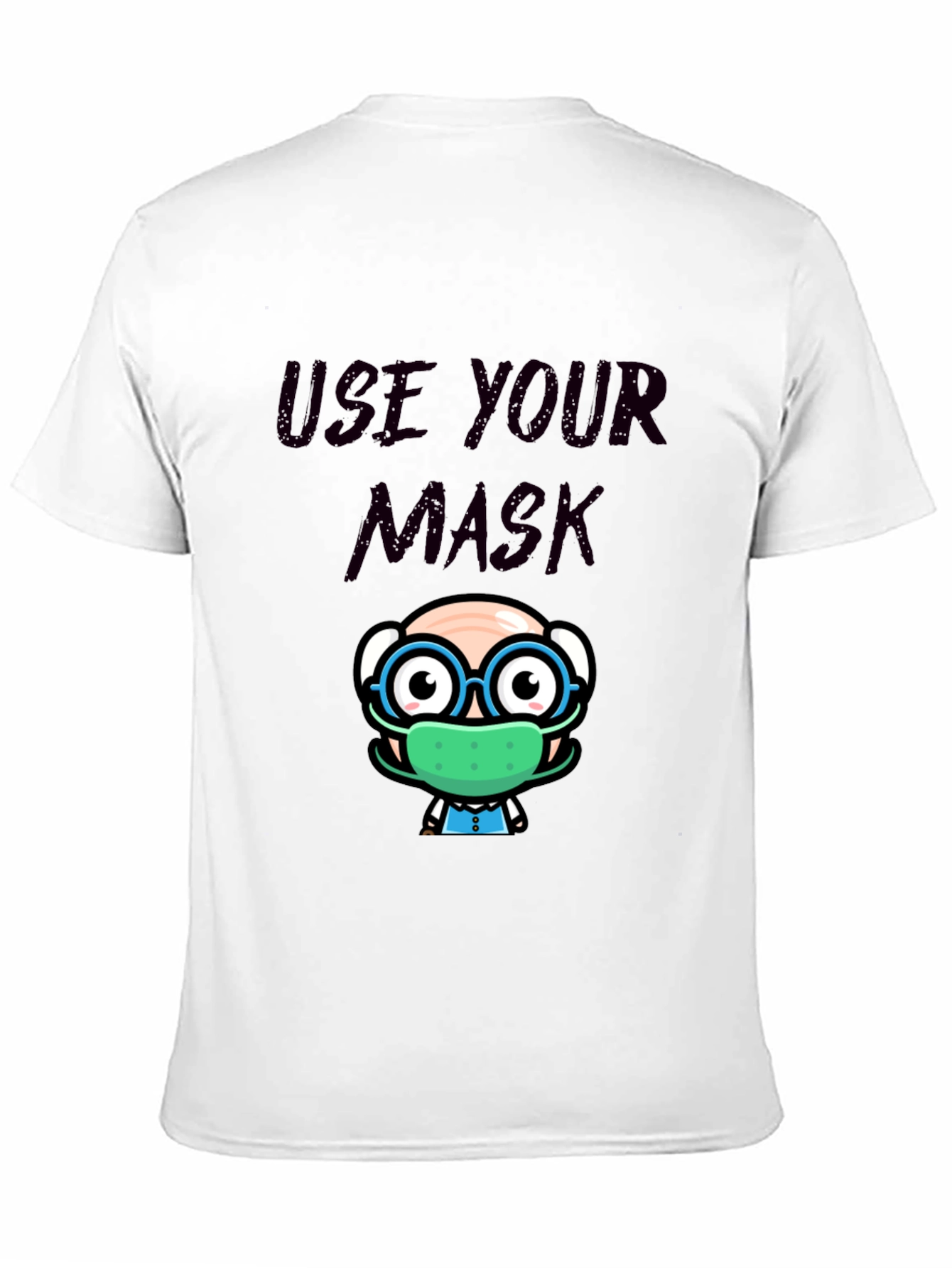 Use Your Mask T-Shirt - Cartoon Design