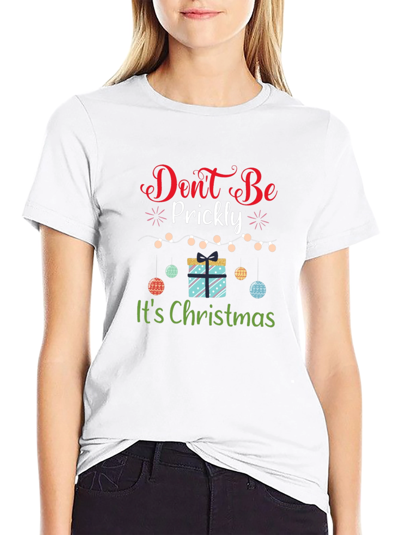 Dont Be Prickly Christmas T-Shirt