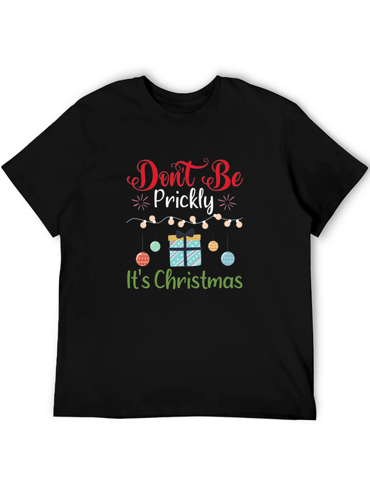 Dont Be Prickly Christmas T-Shirt