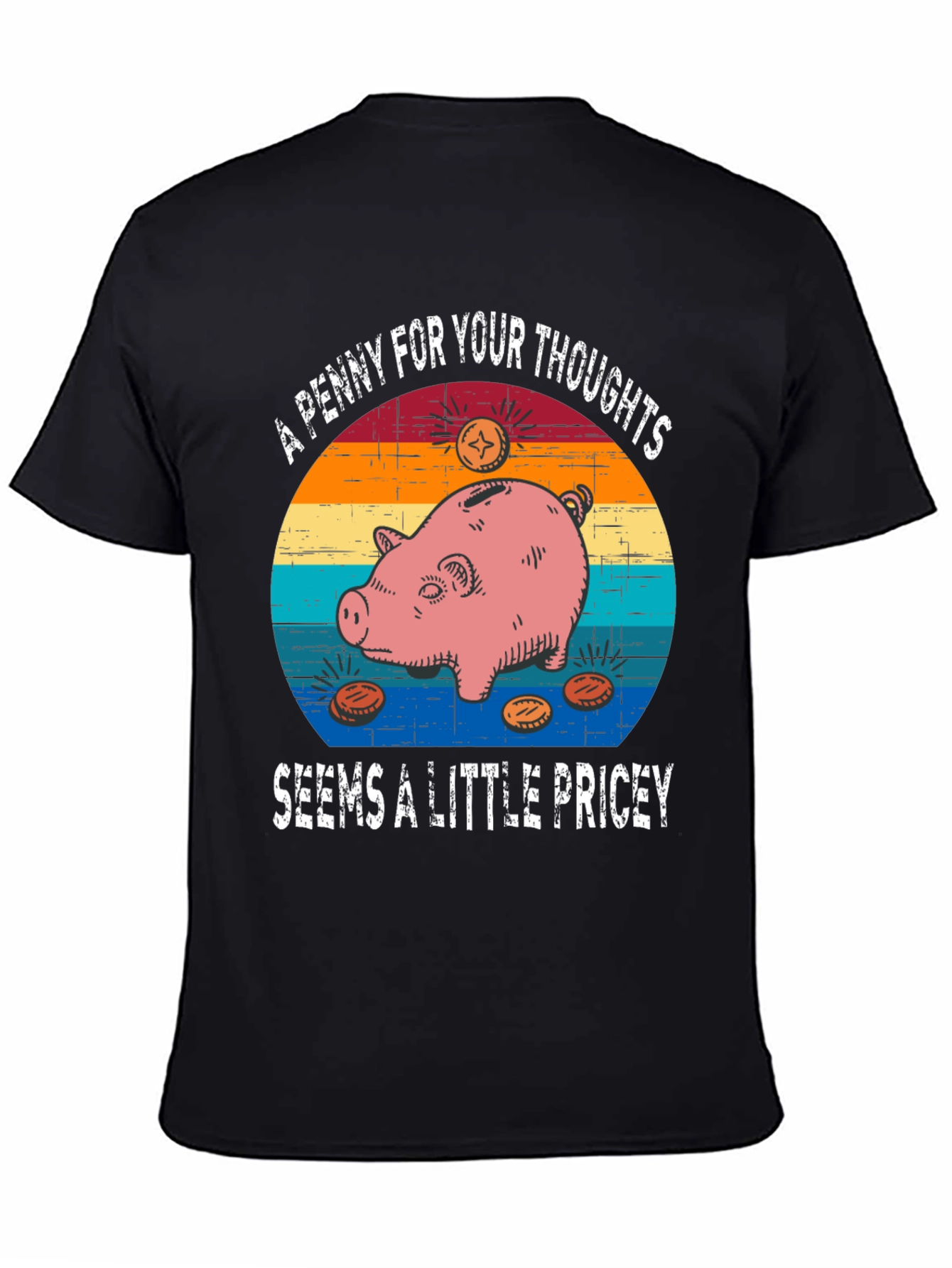 Penny For Your Thoughts T-Shirt
