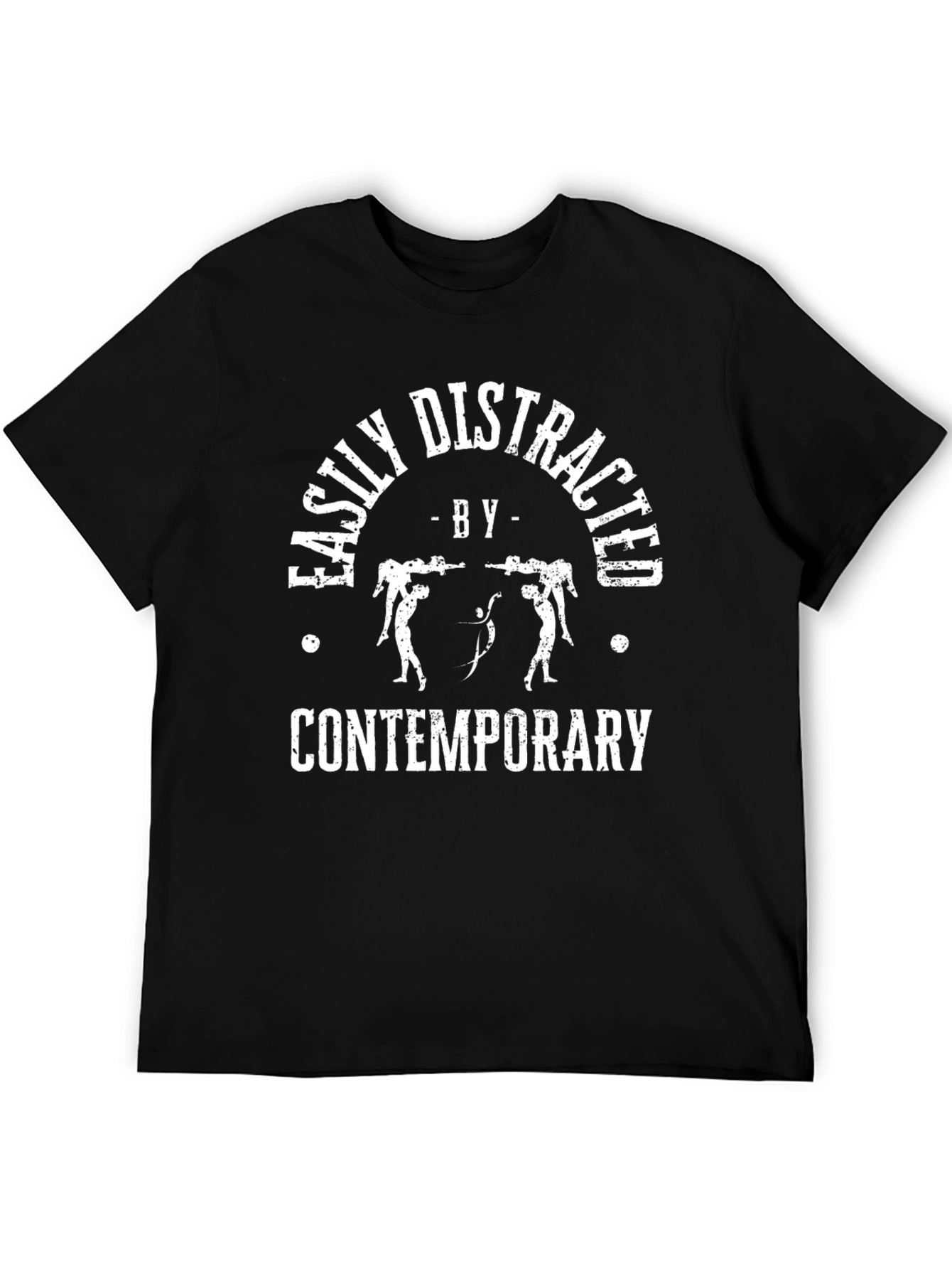 Easily Distracted by Contemporary T-Shirt