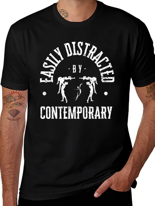 Easily Distracted by Contemporary T-Shirt