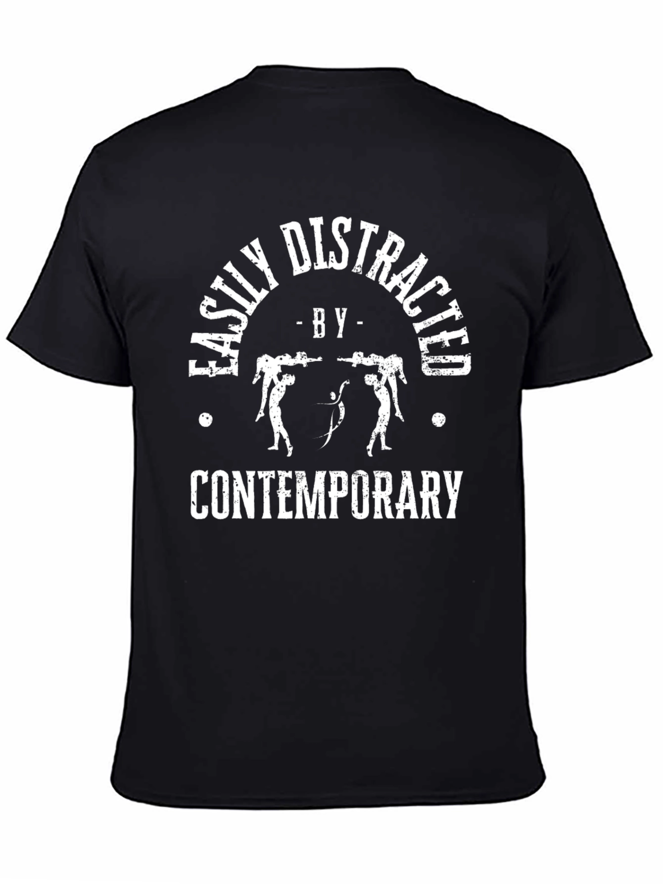 Easily Distracted by Contemporary T-Shirt