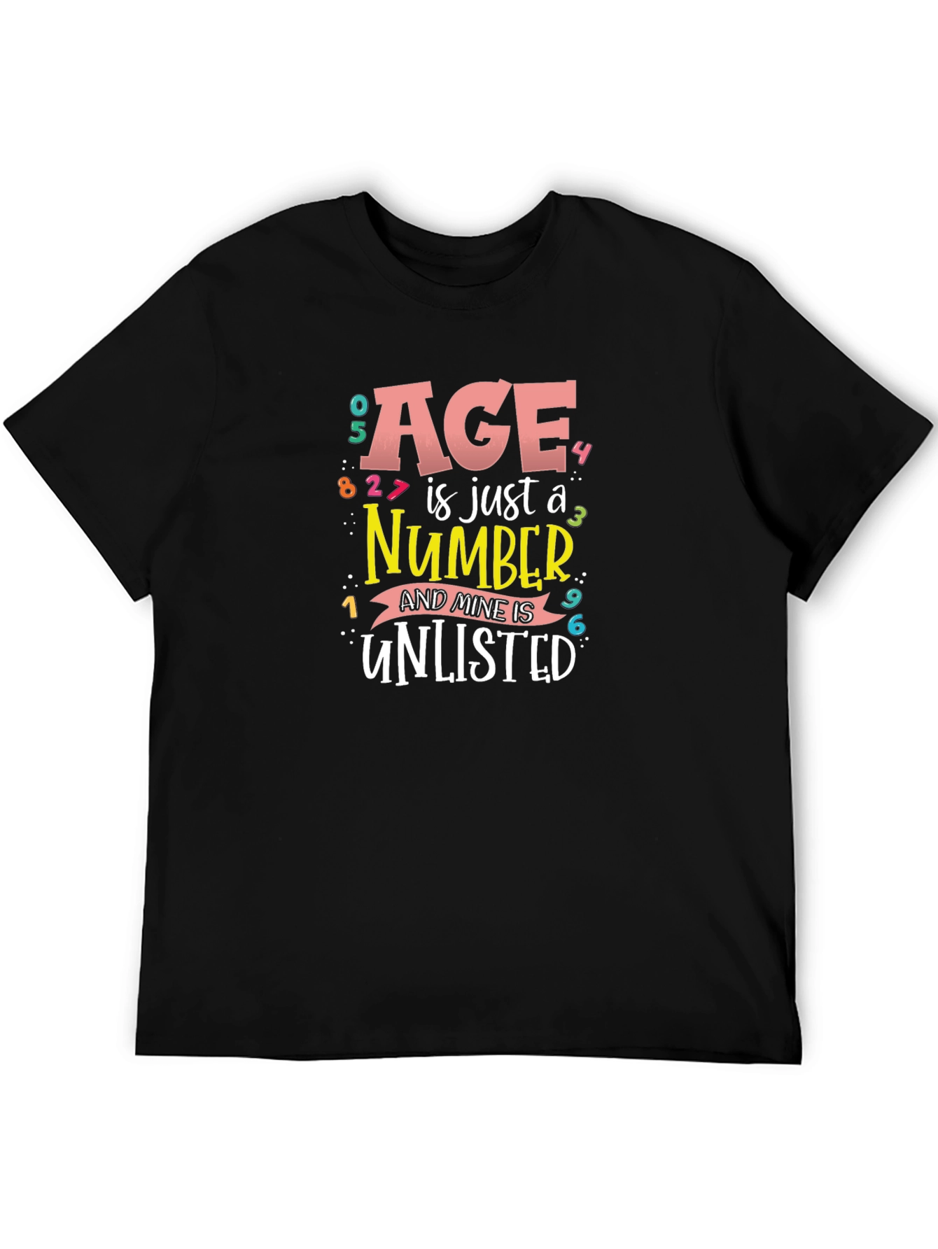 Age is Just a Number Funny T-Shirt