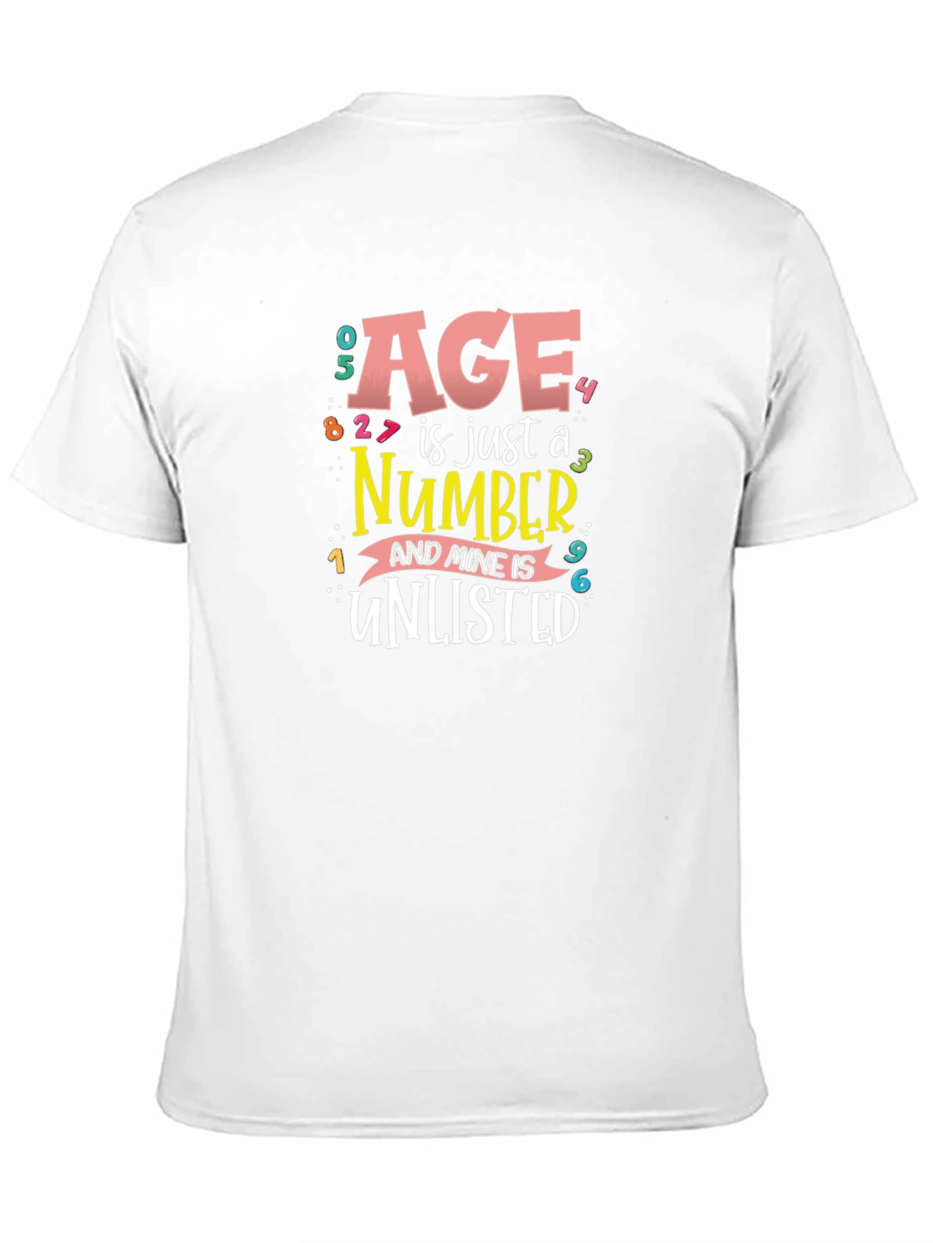 Age is Just a Number Funny T-Shirt