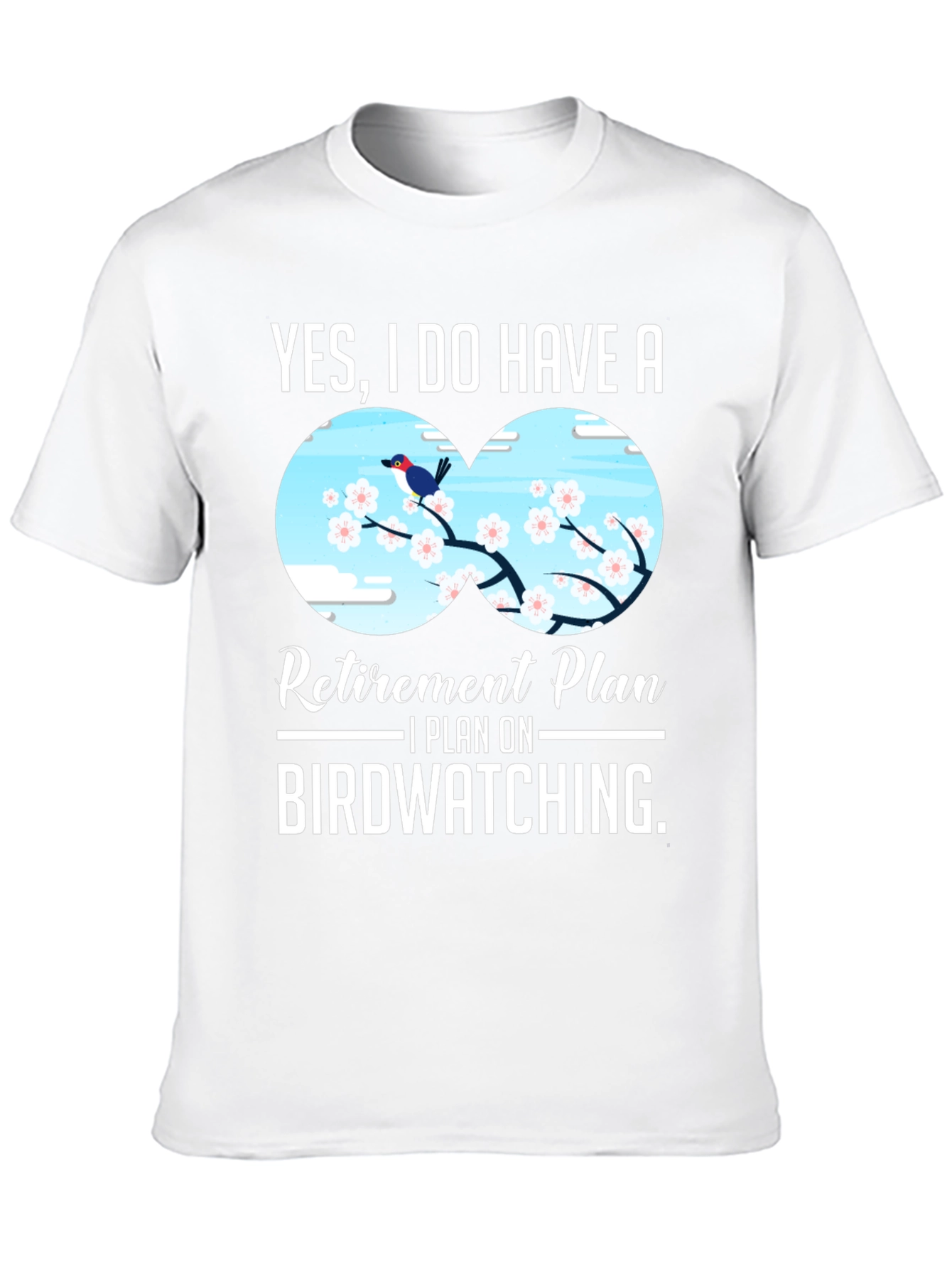 Birdwatching Retirement Plan T-Shirt