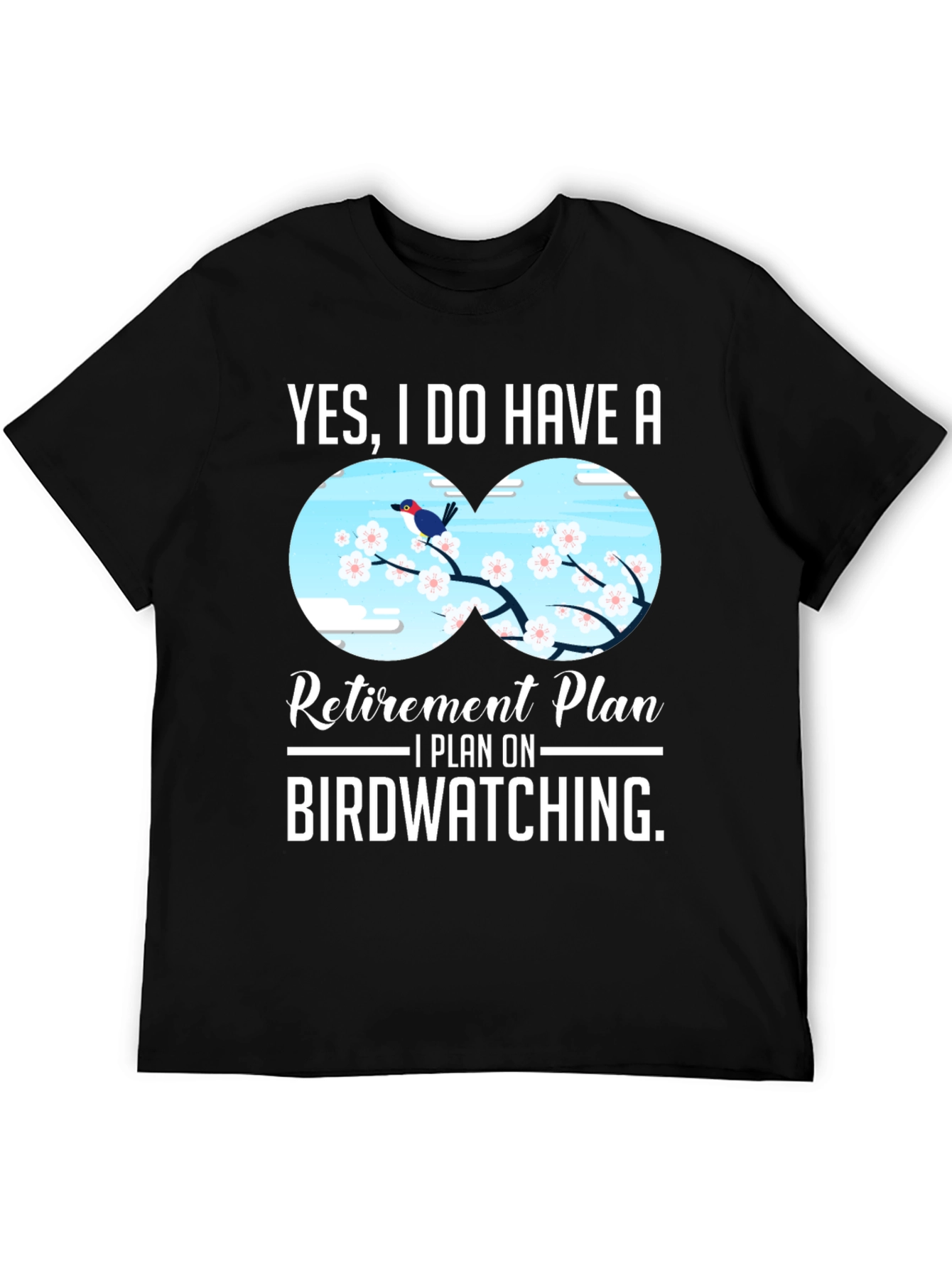 Birdwatching Retirement Plan T-Shirt