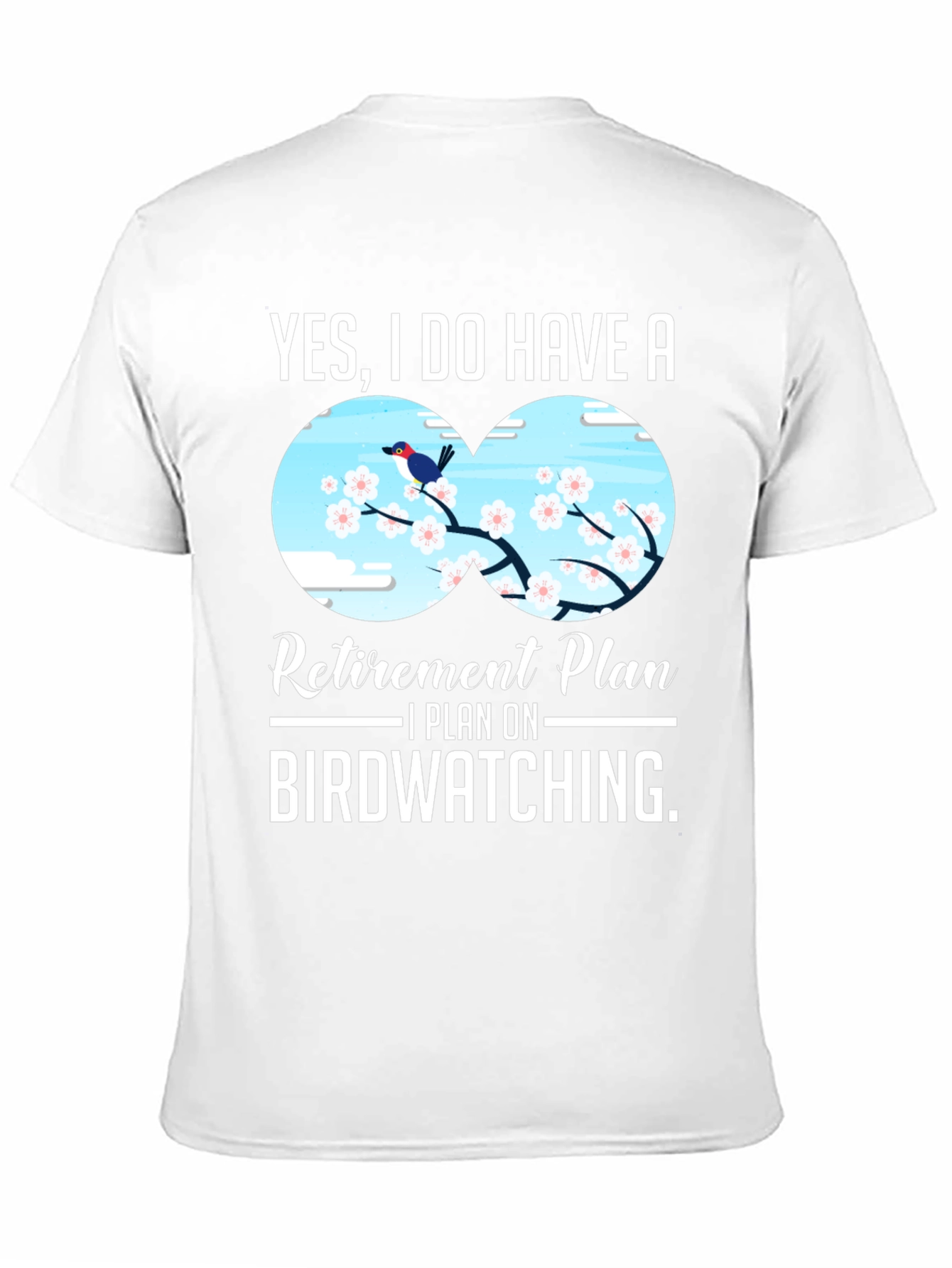 Birdwatching Retirement Plan T-Shirt