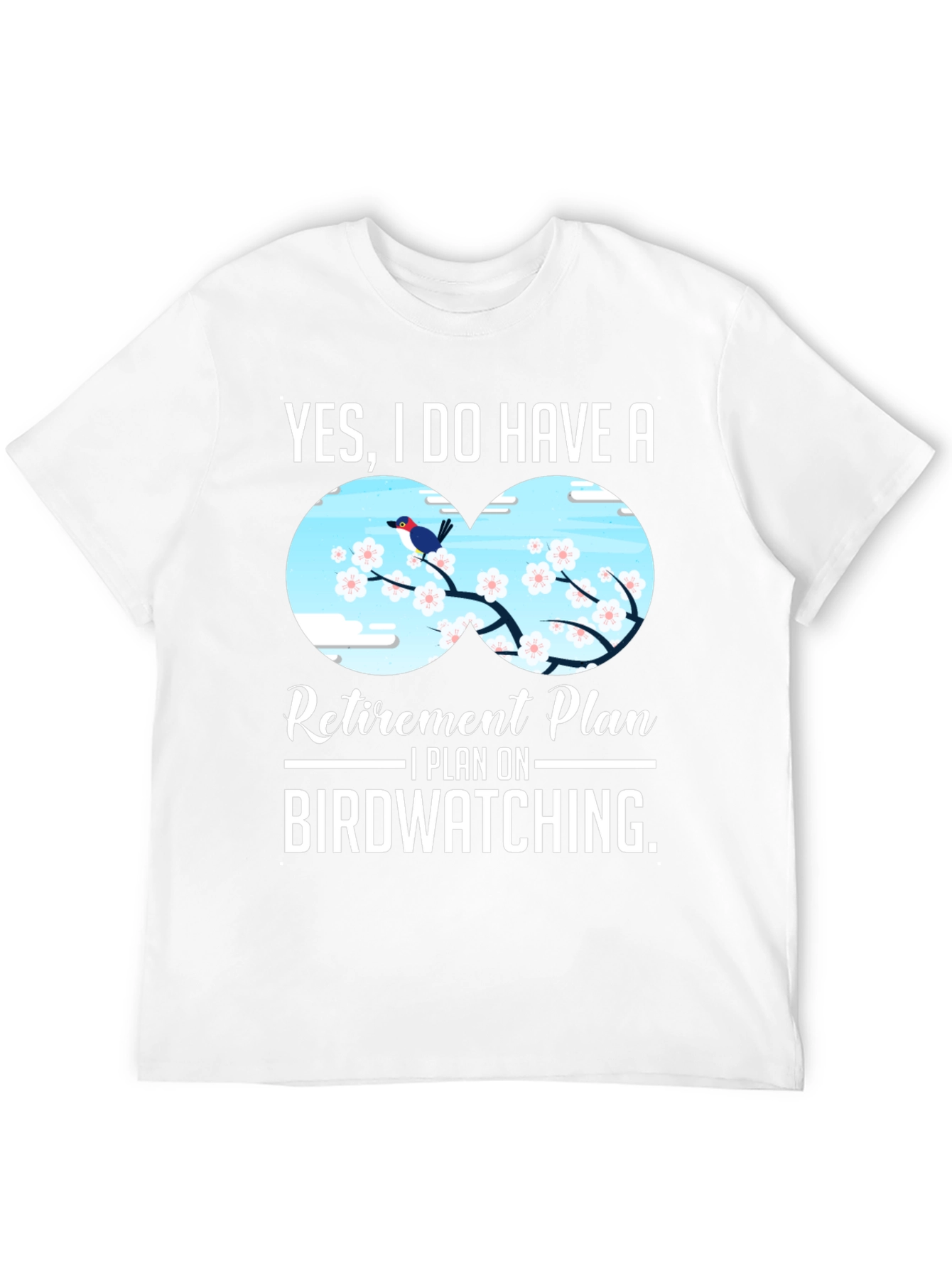 Birdwatching Retirement Plan T-Shirt