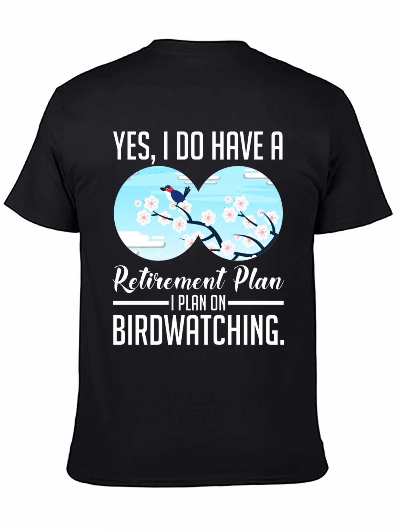 Birdwatching Retirement Plan T-Shirt