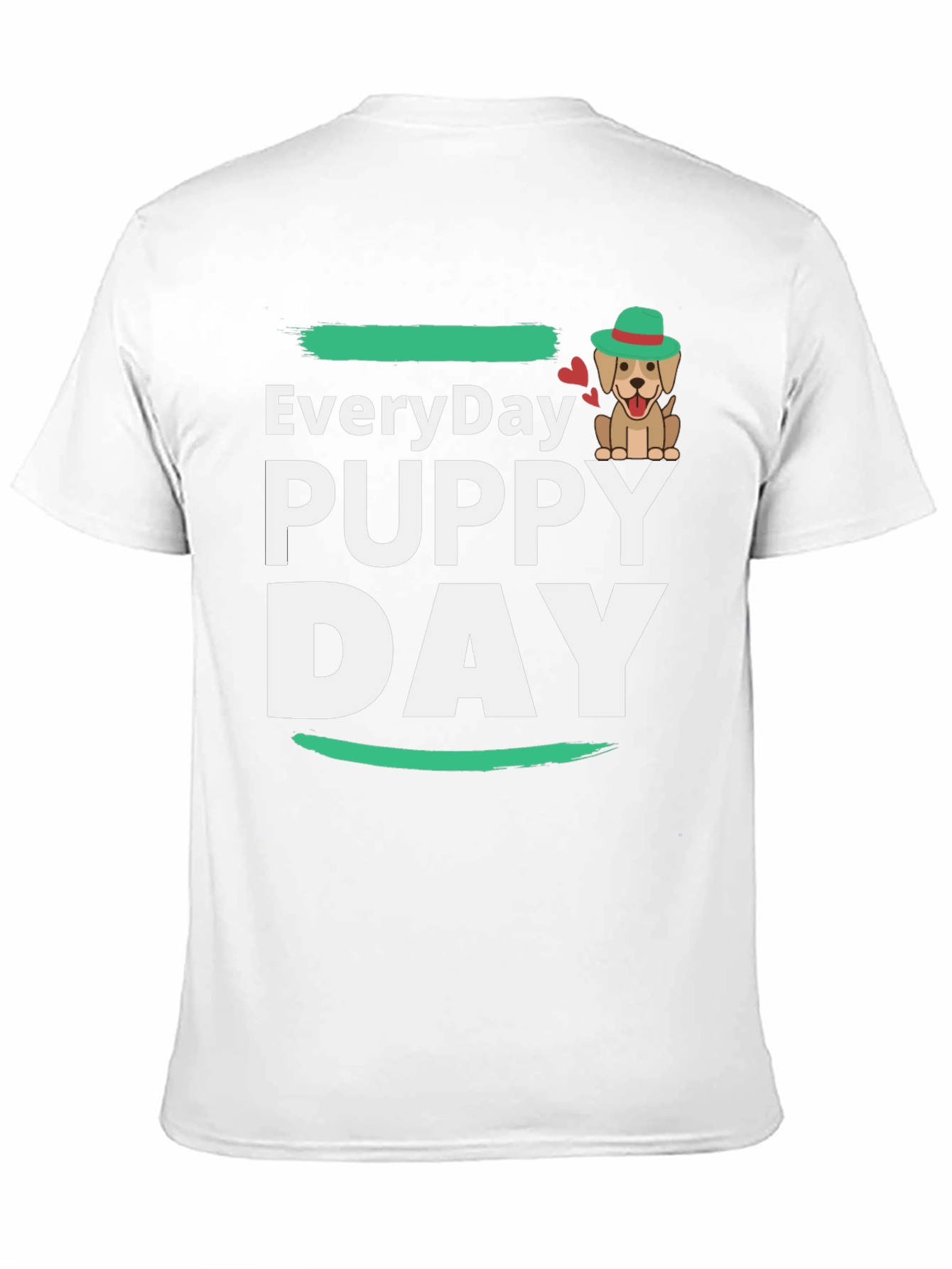 Everyday Puppy Day T-Shirt Cute Dog Tee