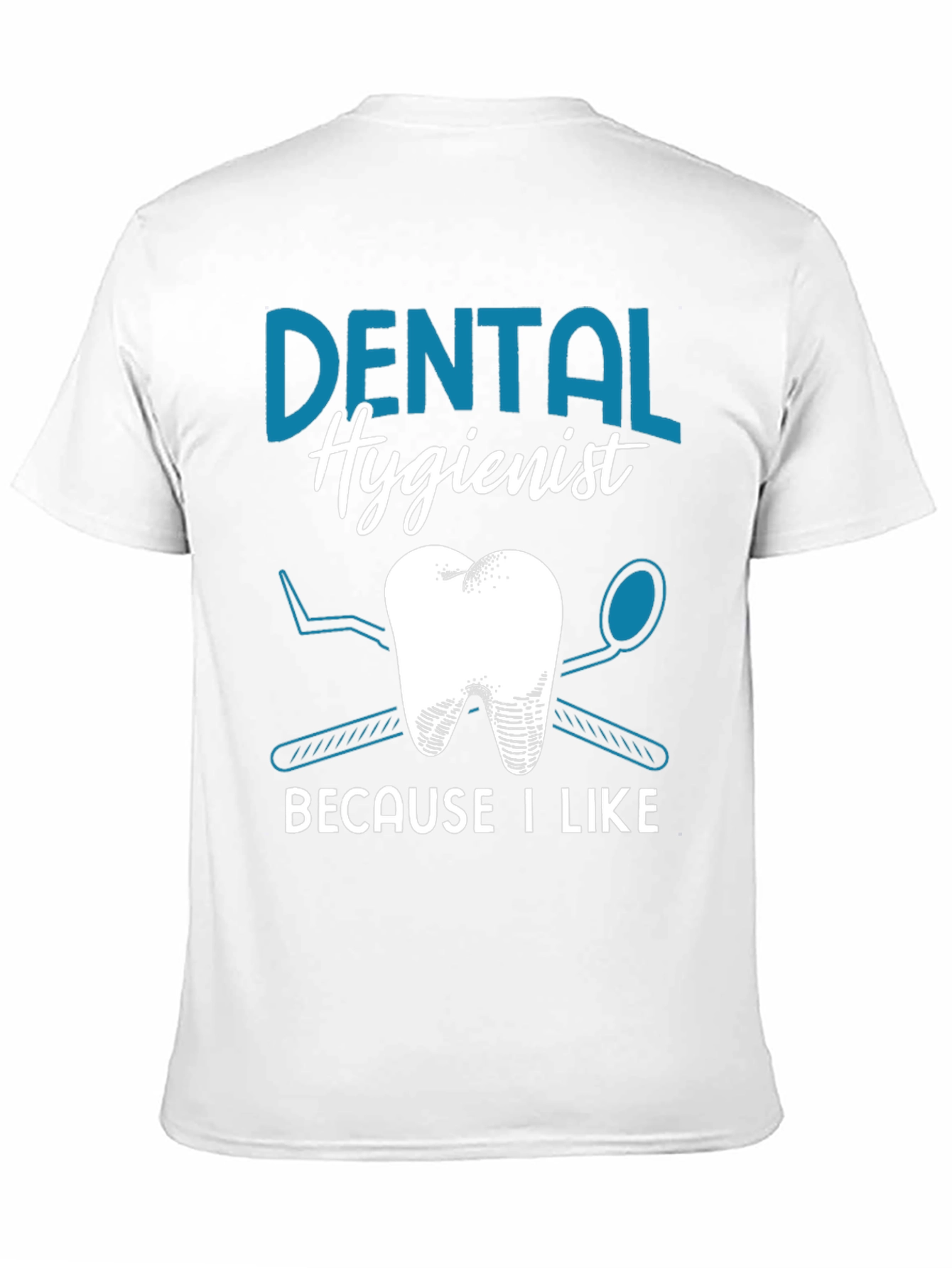 Dental Hygienist T-Shirt - I Like Teeth!