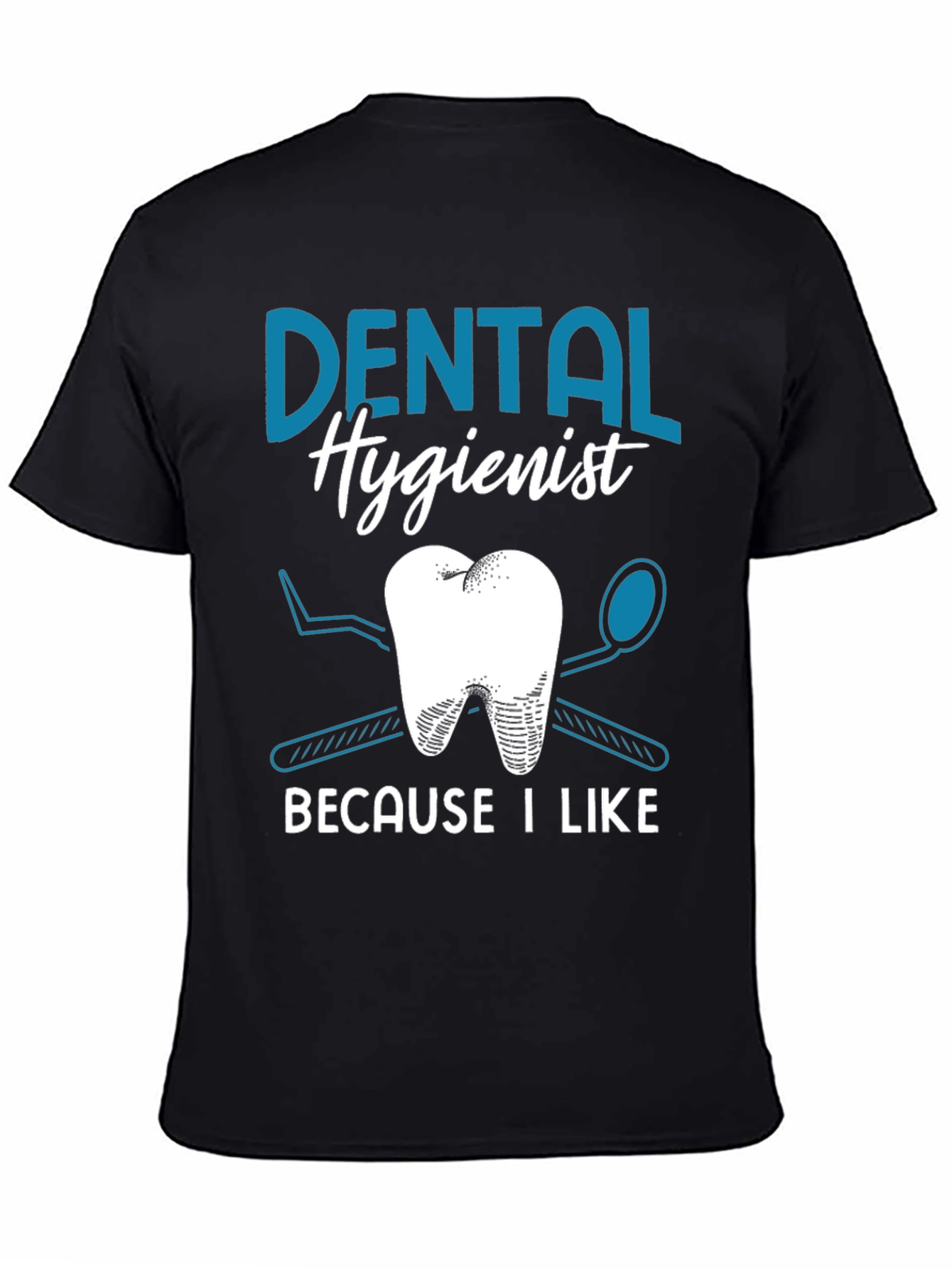 Dental Hygienist T-Shirt - I Like Teeth!