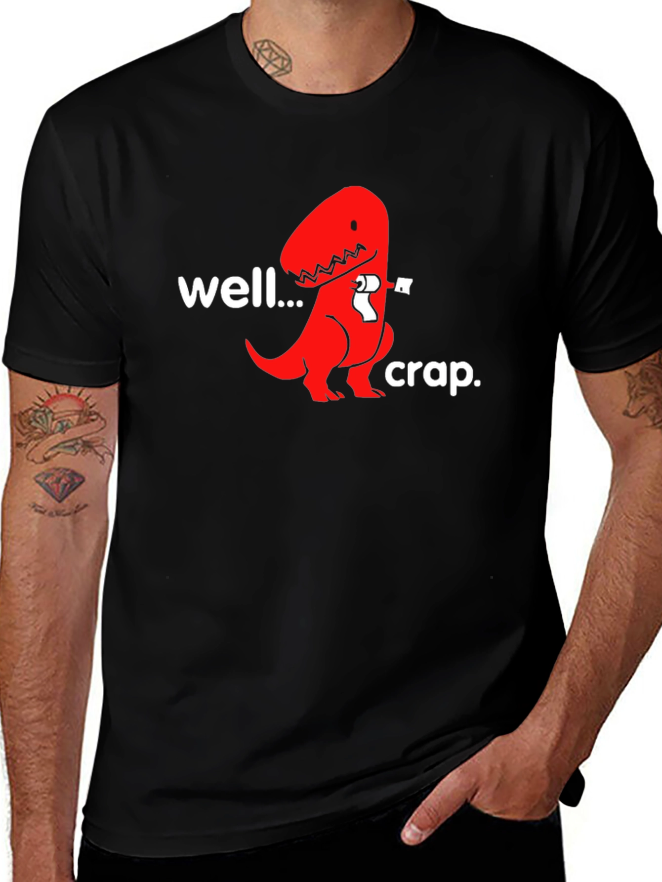 Well...Crap. T-Rex Humor Graphic Tee