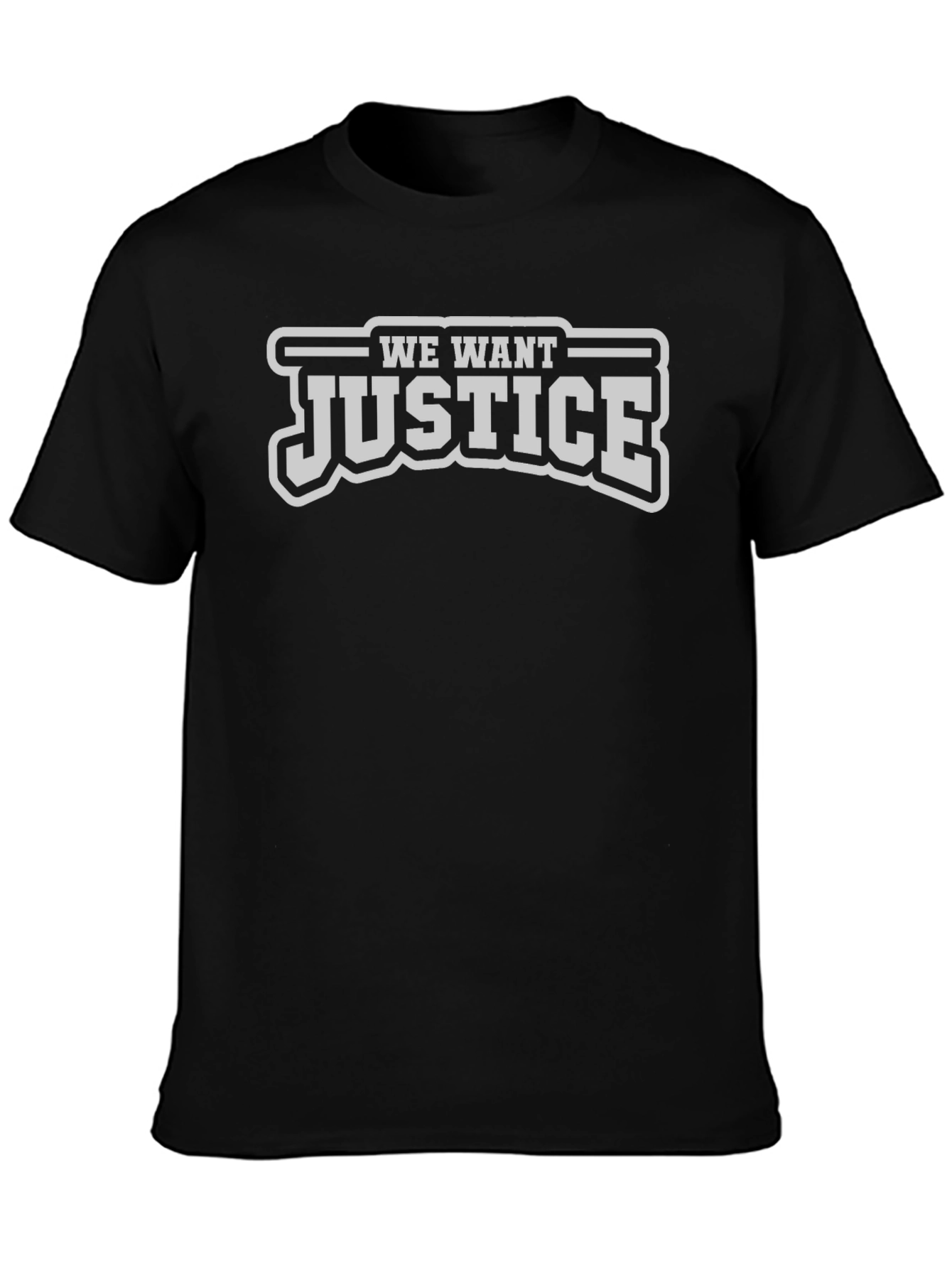 We Want Justice T-Shirt - Black Tee