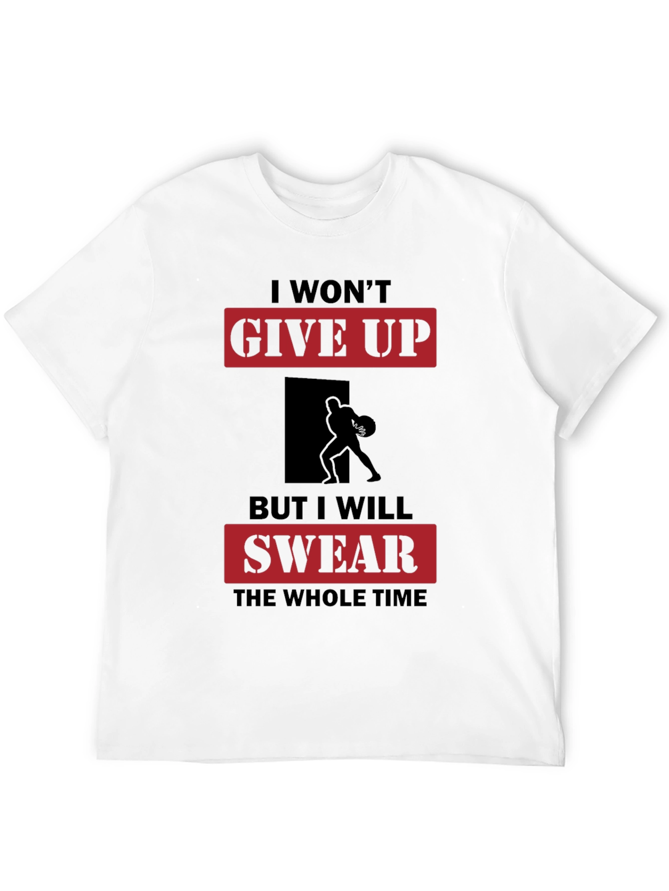 Motivational Graphic T-Shirt - I Wont Give Up Slogan