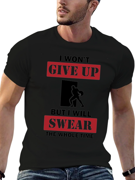 Motivational Graphic T-Shirt - I Wont Give Up Slogan