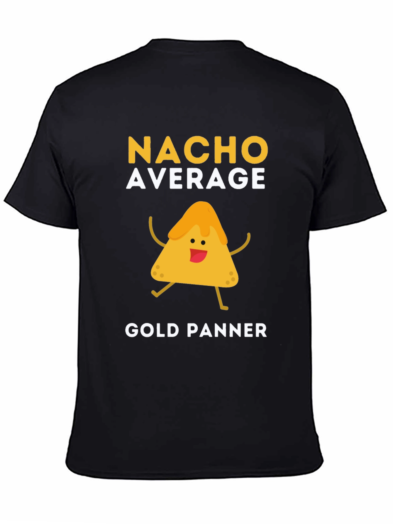 Nacho Average Gold Panner Funny Graphic T-Shirt
