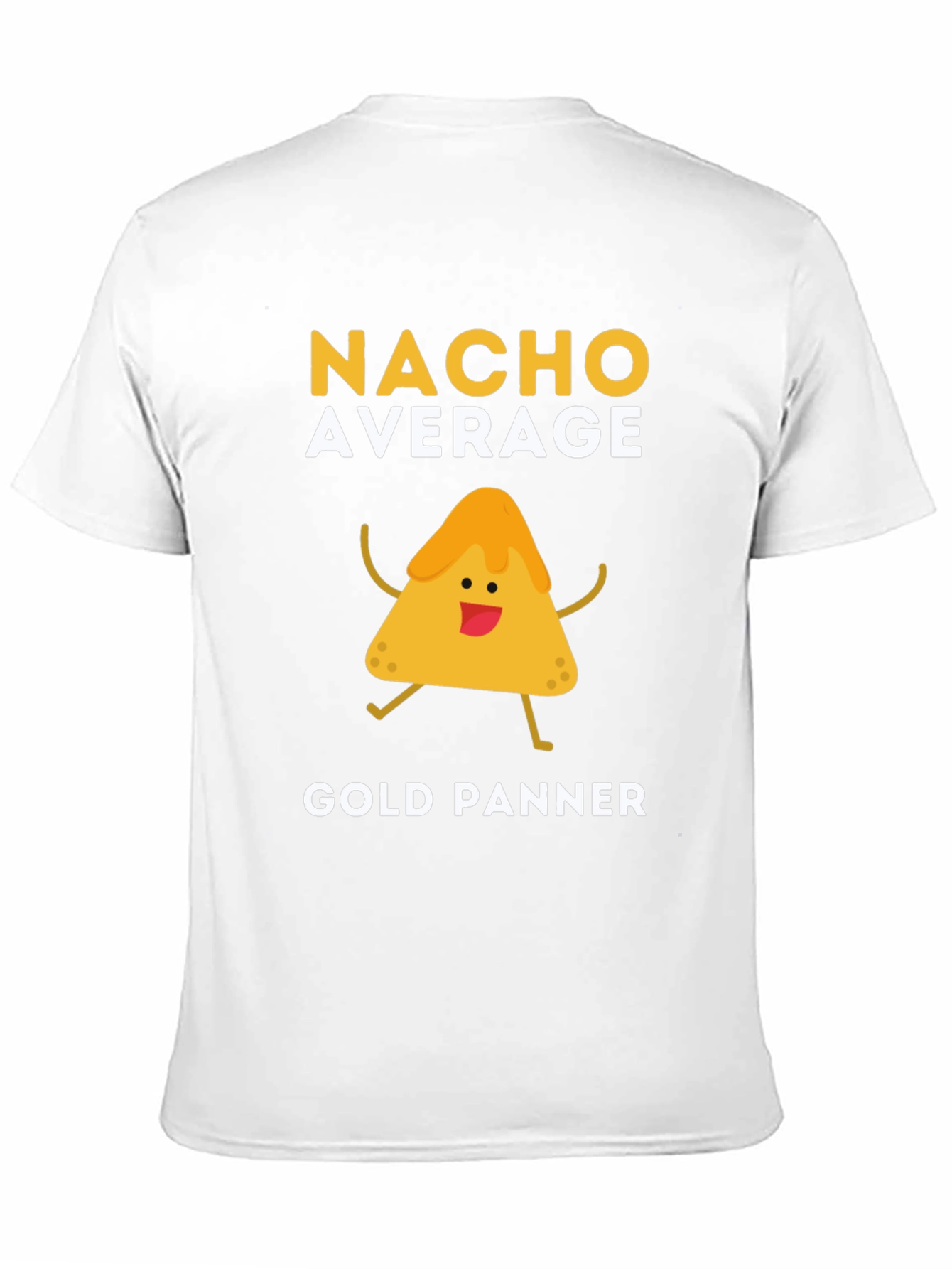 Nacho Average Gold Panner Funny Graphic T-Shirt