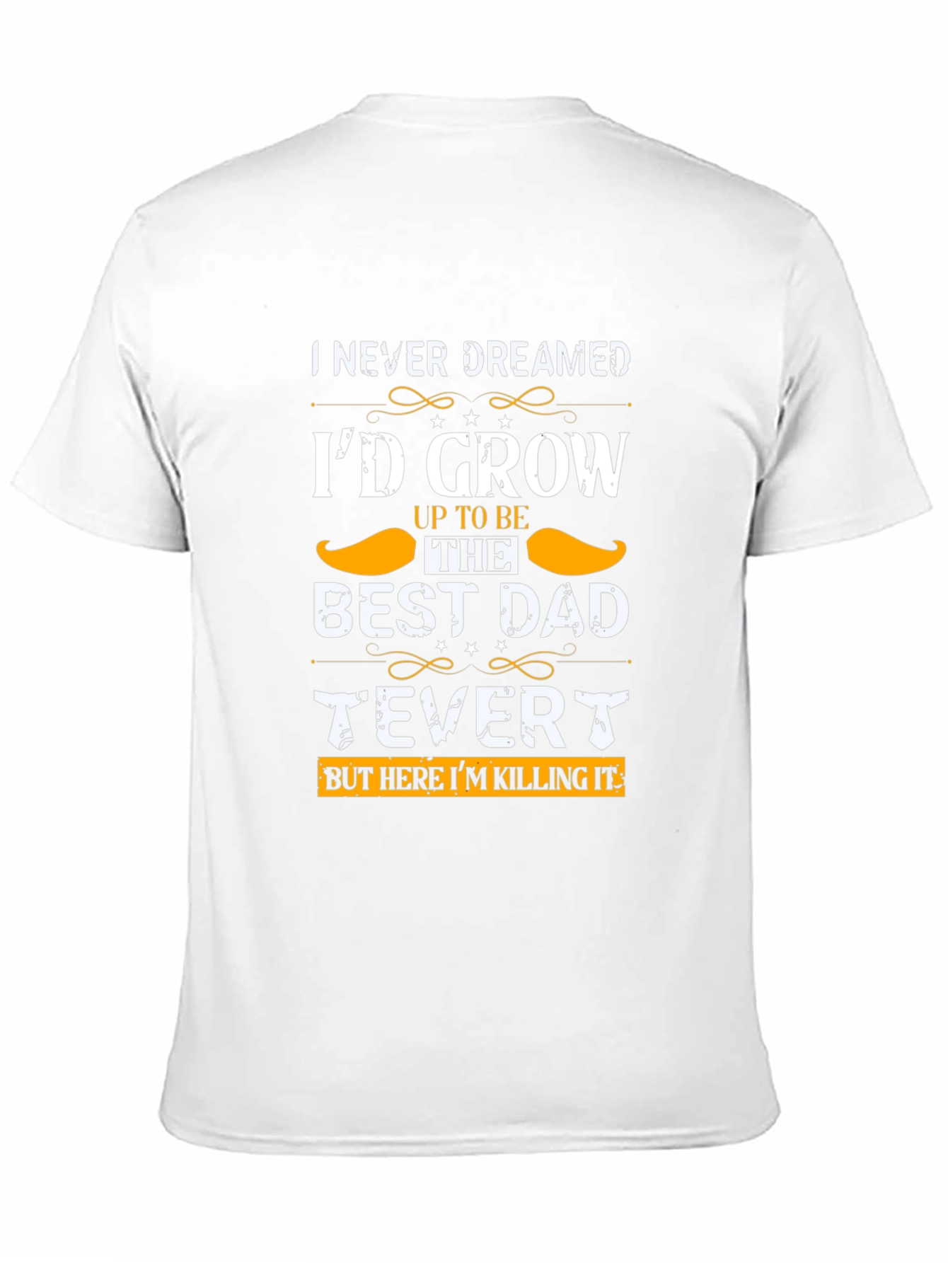Best Dad Ever T-Shirt - Fathers Day Gift