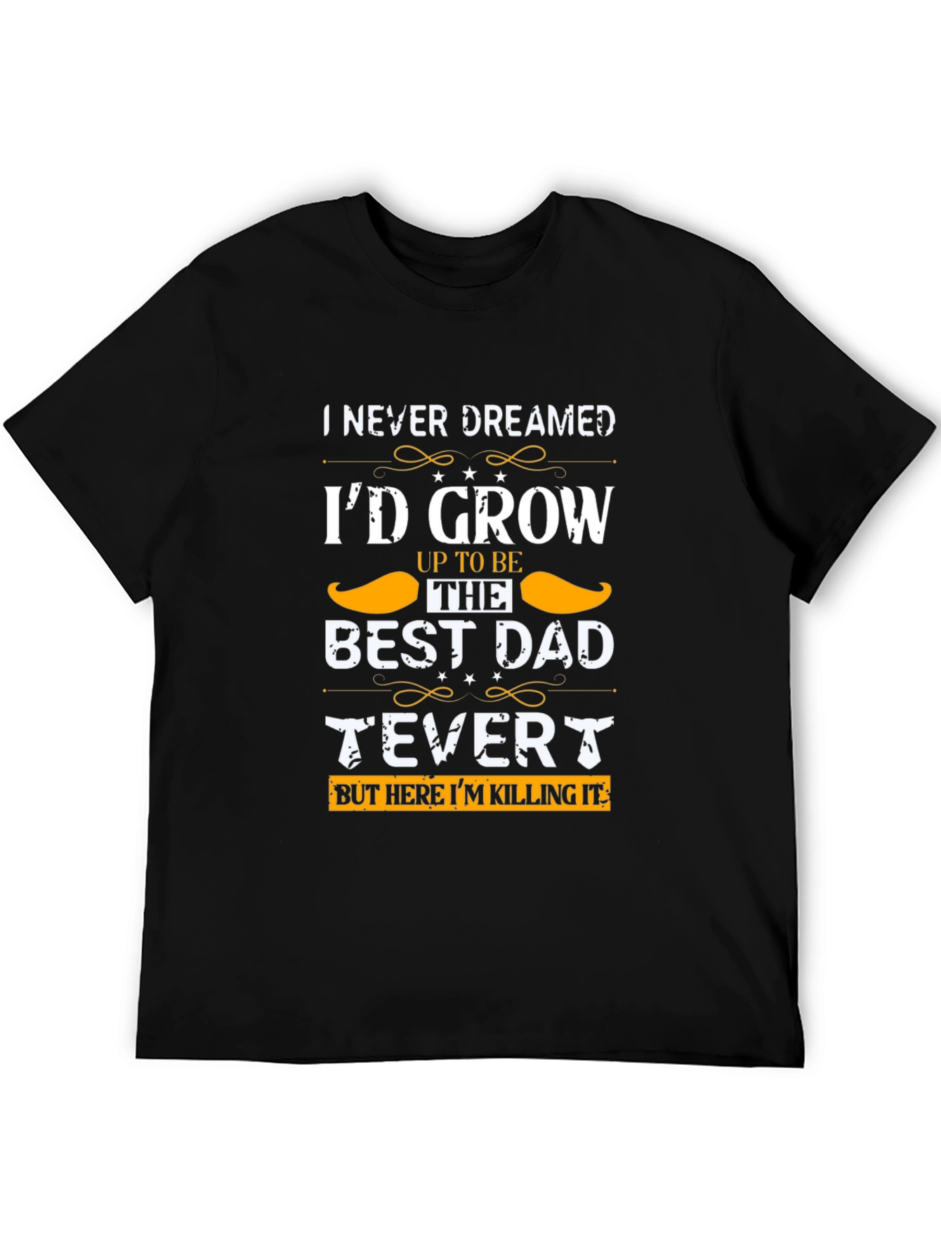 Best Dad Ever T-Shirt - Fathers Day Gift