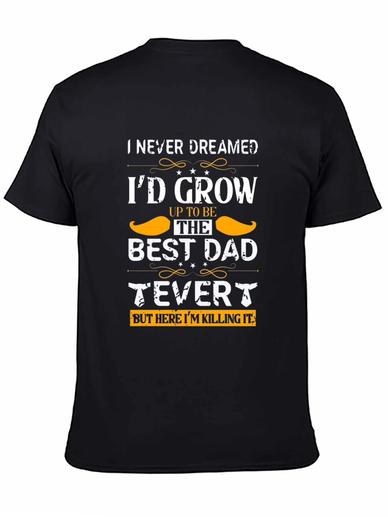 Best Dad Ever T-Shirt - Fathers Day Gift