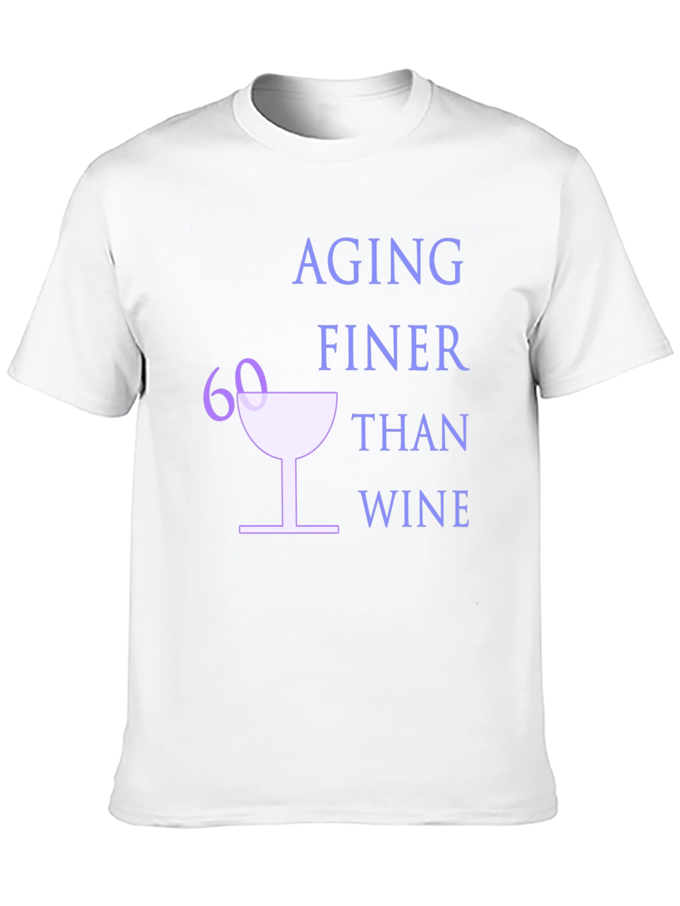 Aging Finer Than Wine - 60th Birthday T-Shirt