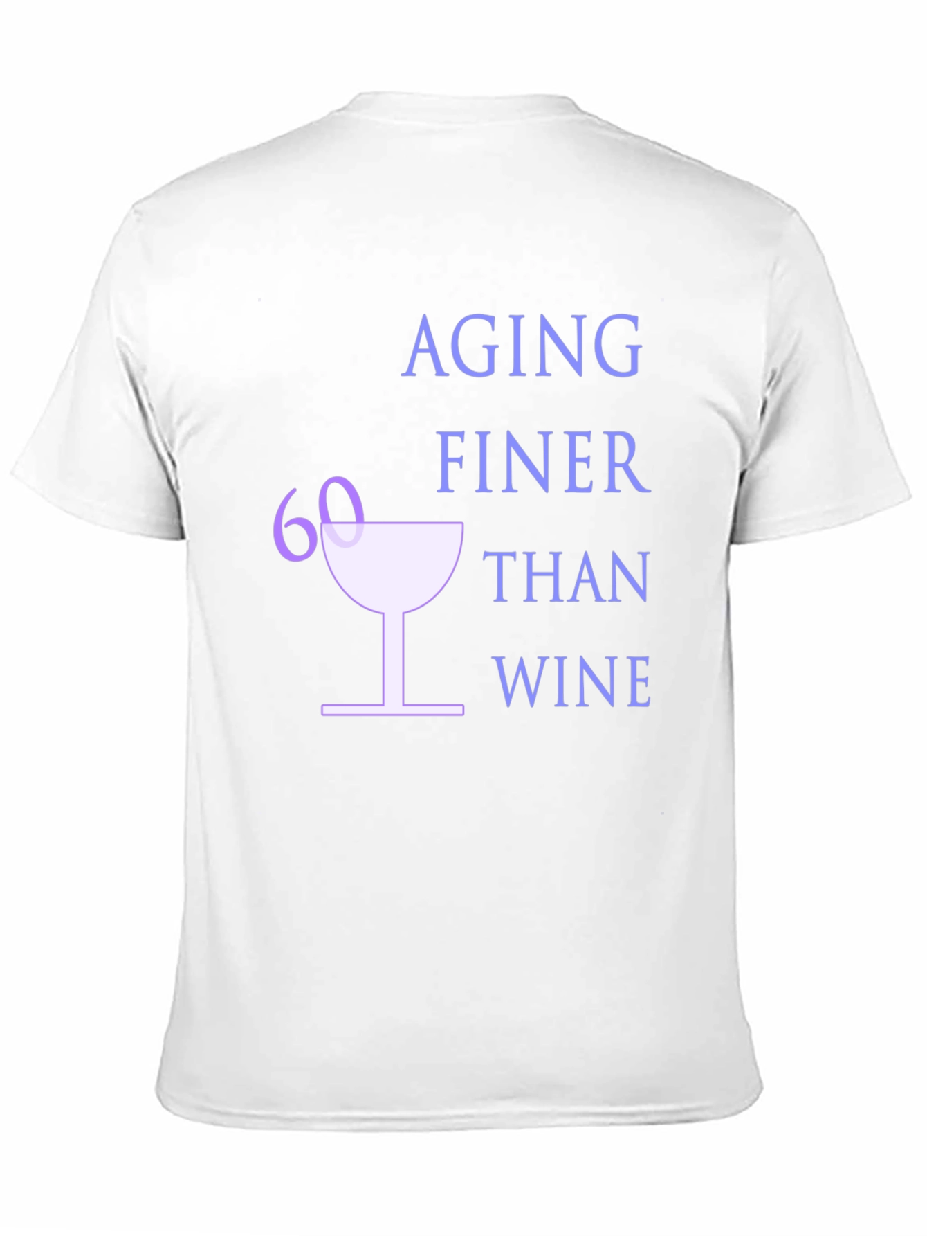Aging Finer Than Wine - 60th Birthday T-Shirt