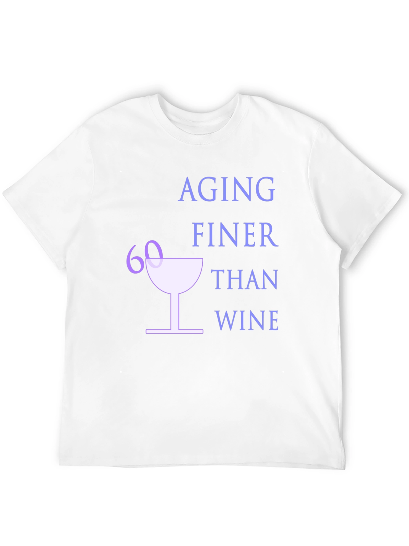 Aging Finer Than Wine - 60th Birthday T-Shirt