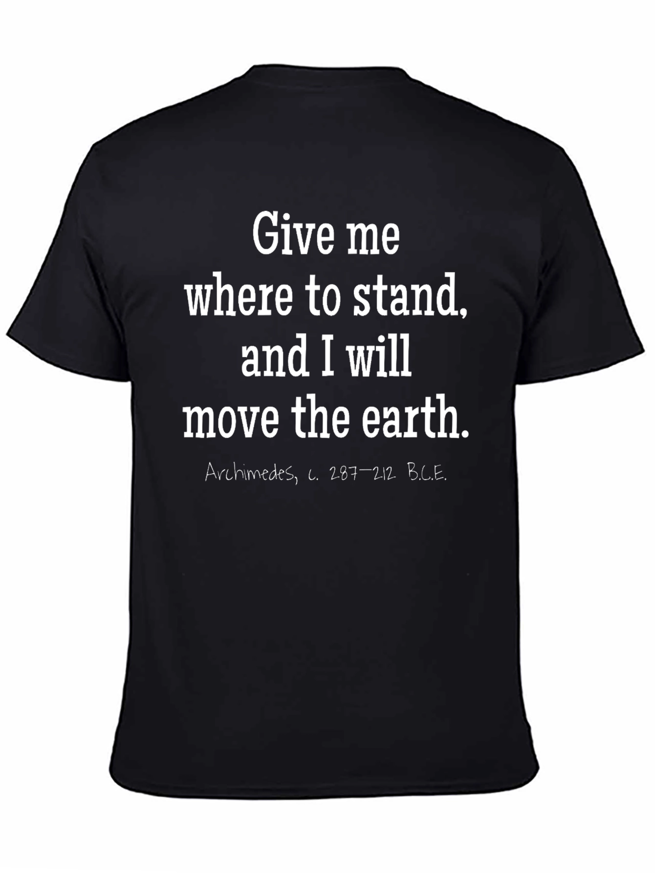 Archimedes Quote T-Shirt - Move The Earth