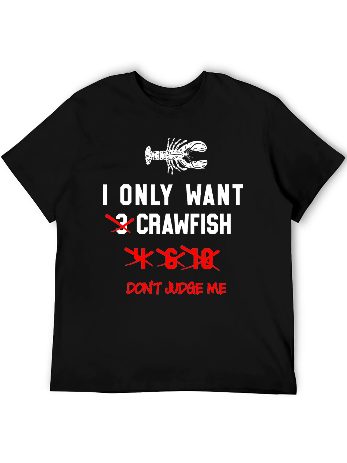 Funny Crawfish T-Shirt - Dont Judge Me!