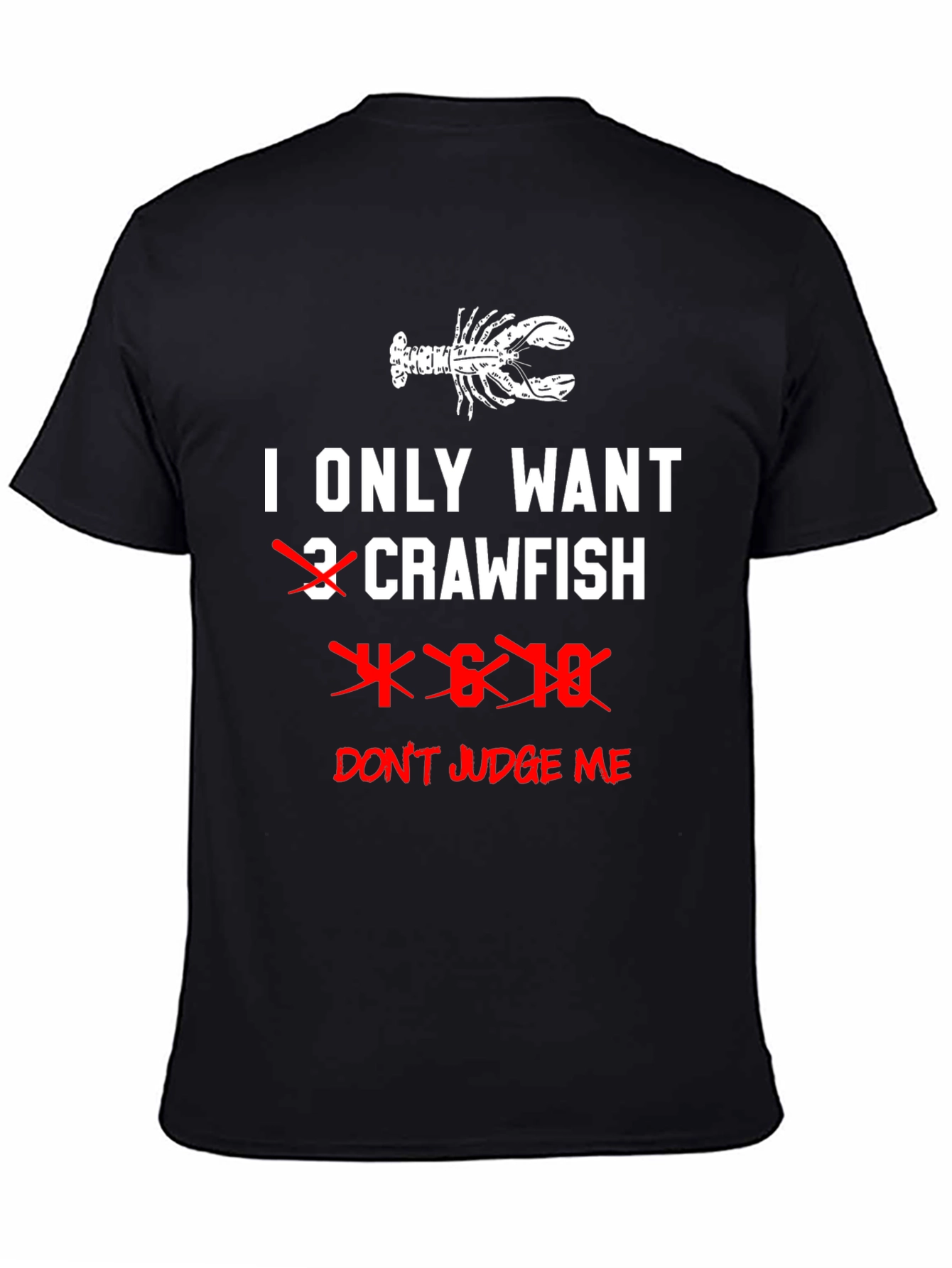 Funny Crawfish T-Shirt - Dont Judge Me!
