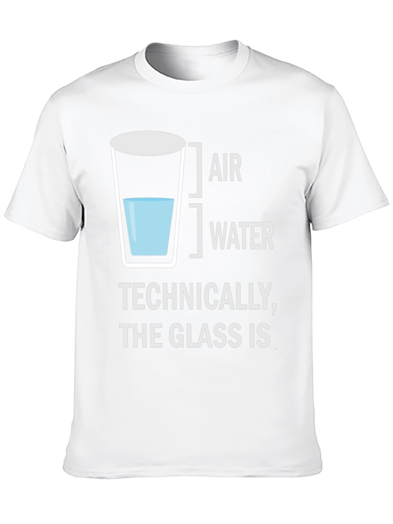 Technically The Glass Is Funny T-Shirt