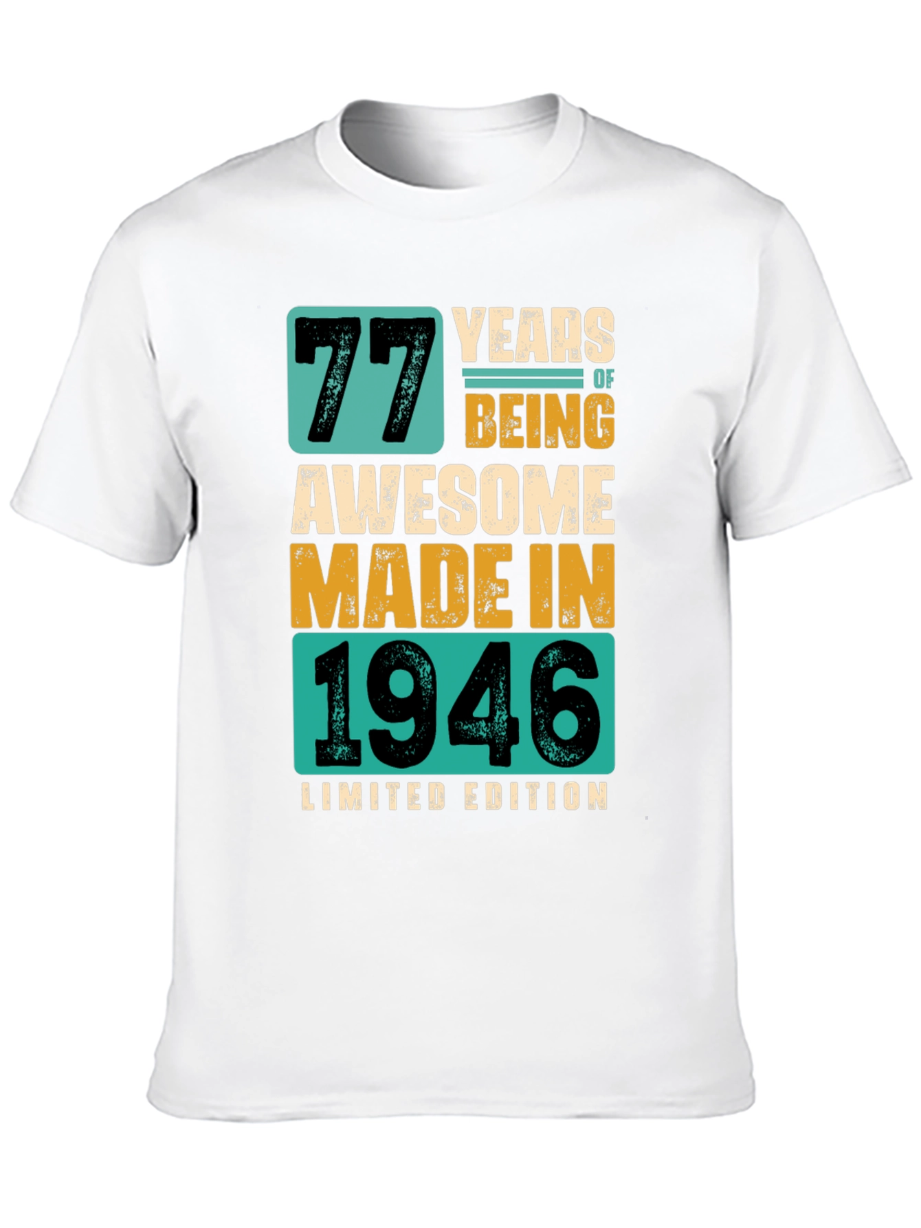 77 Years Awesome Made In 1946 Limited Edition T-Shirt