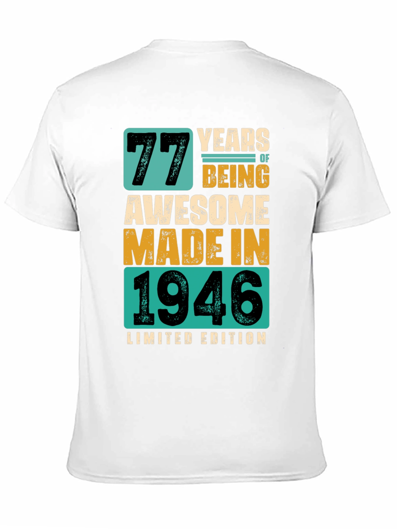 77 Years Awesome Made In 1946 Limited Edition T-Shirt