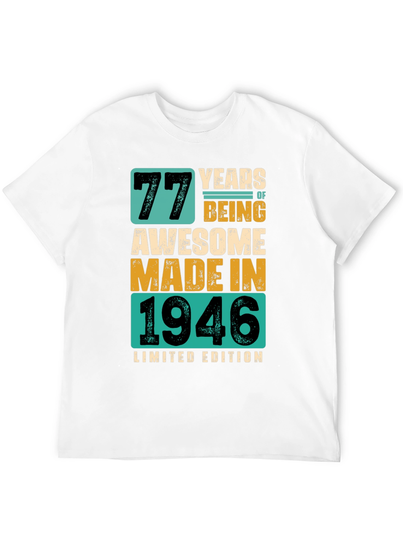 77 Years Awesome Made In 1946 Limited Edition T-Shirt