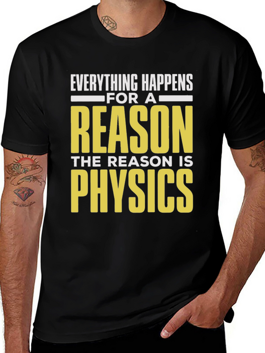 Everything Happens Physics T-Shirt - Science Humor Tee