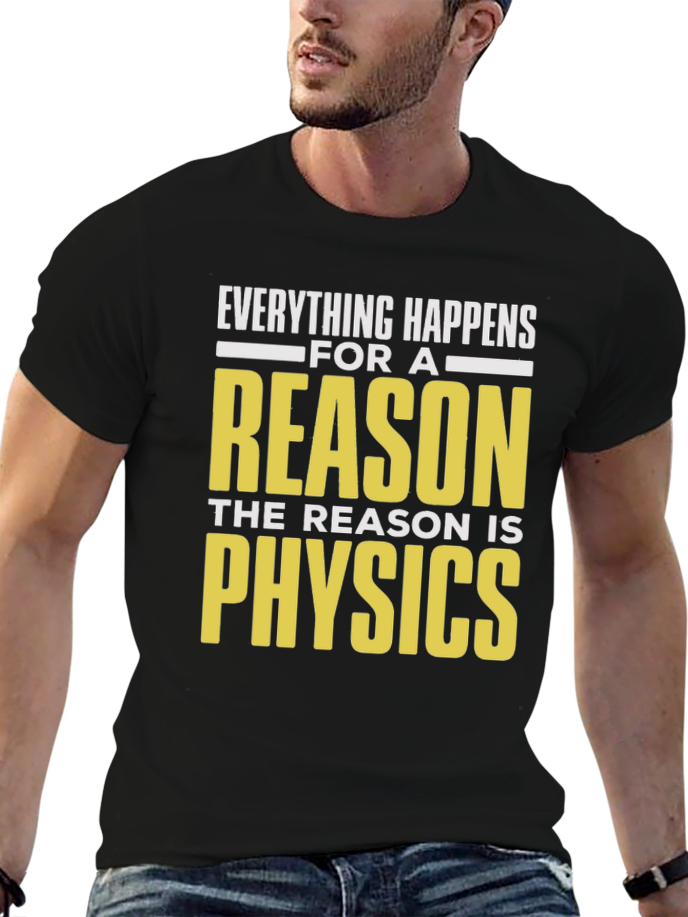 Everything Happens Physics T-Shirt - Science Humor Tee