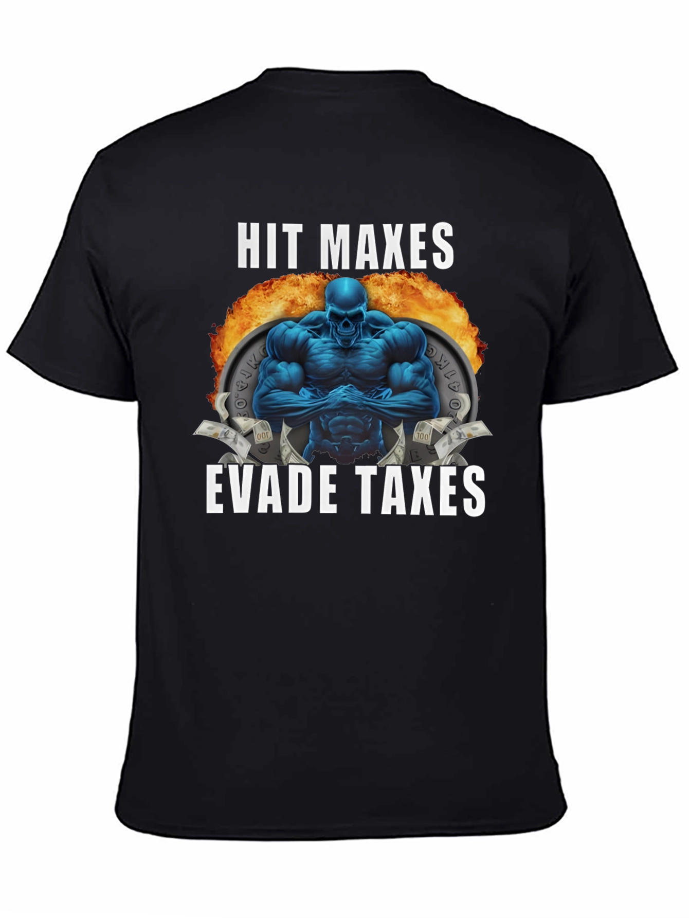 Hit Maxes Evade Taxes T-Shirt - Gym Bro Style
