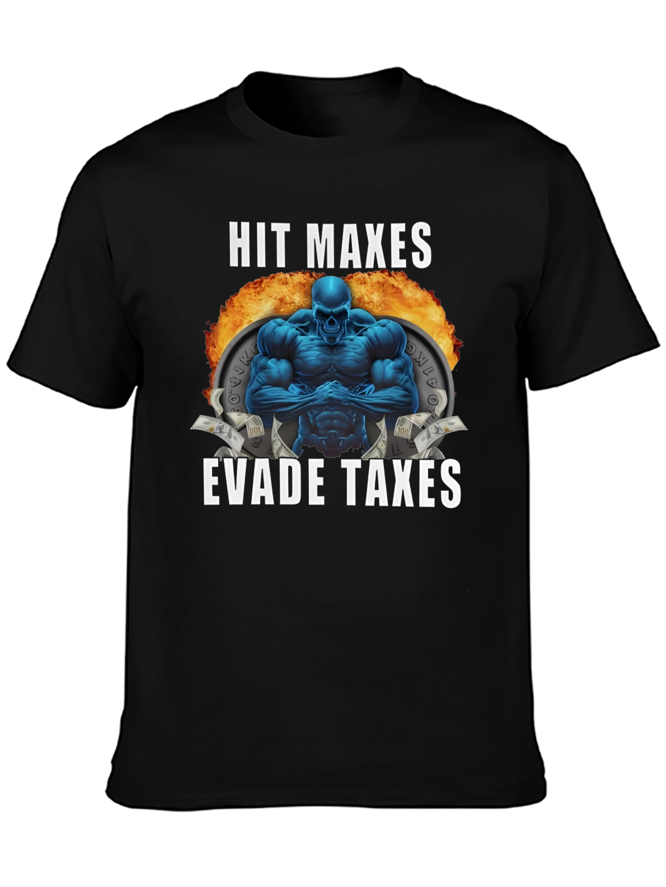 Hit Maxes Evade Taxes T-Shirt - Gym Bro Style
