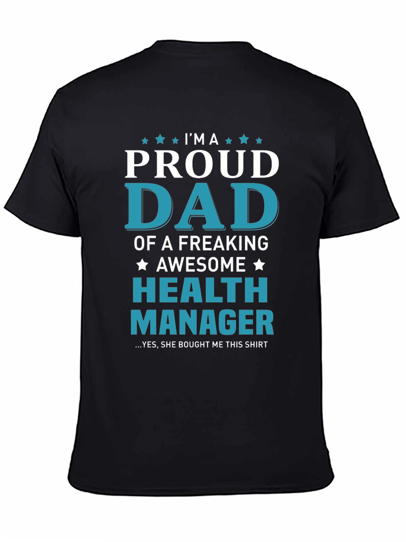 Proud Dad of a Health Manager T-Shirt