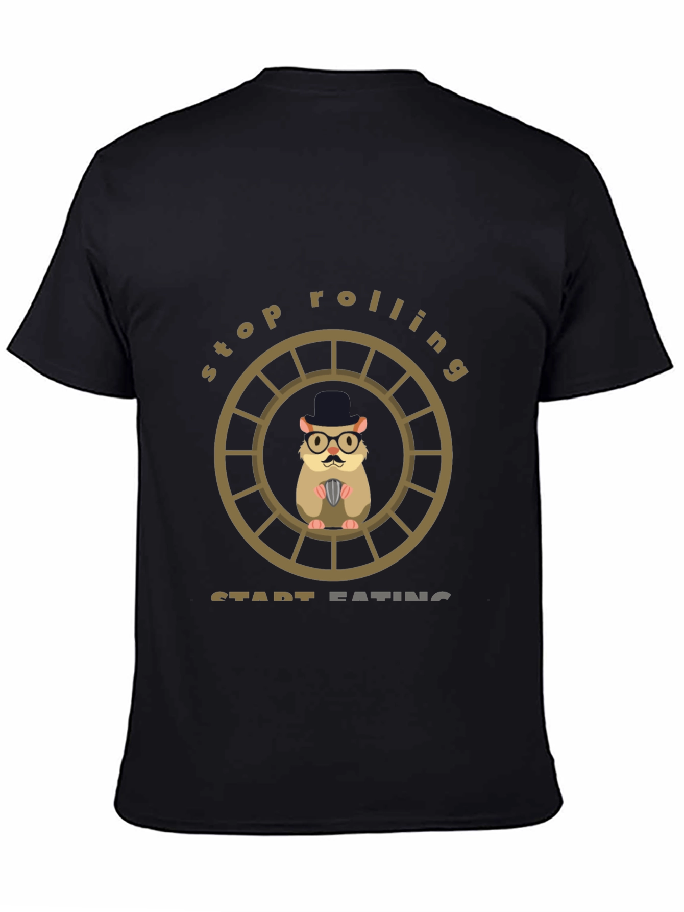 Funny Hamster Stop Rolling Start Eating T-Shirt