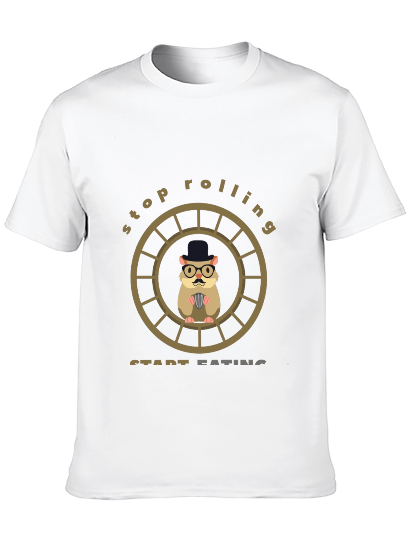 Funny Hamster Stop Rolling Start Eating T-Shirt