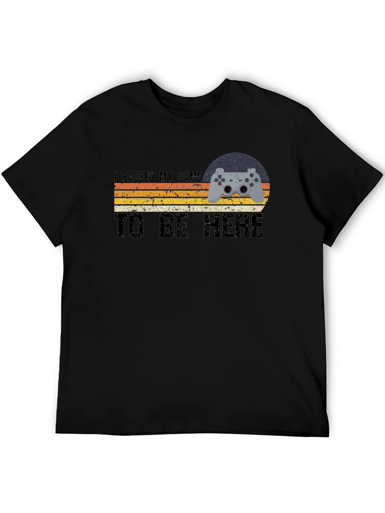 I Paused My Game T-Shirt