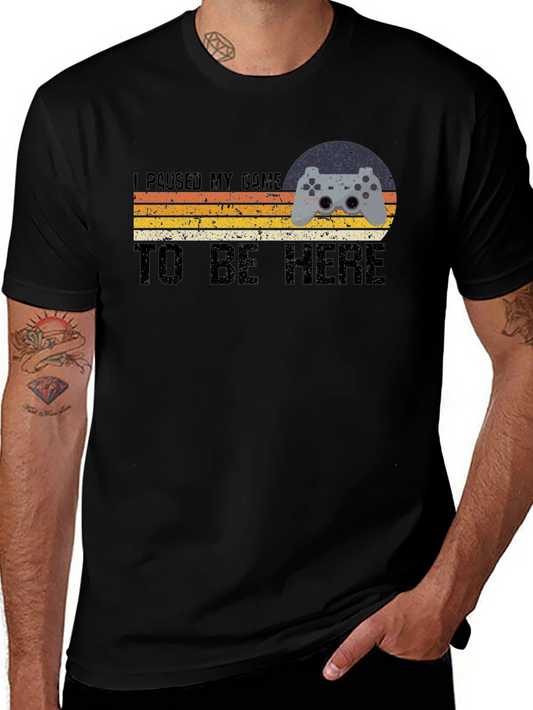 I Paused My Game T-Shirt