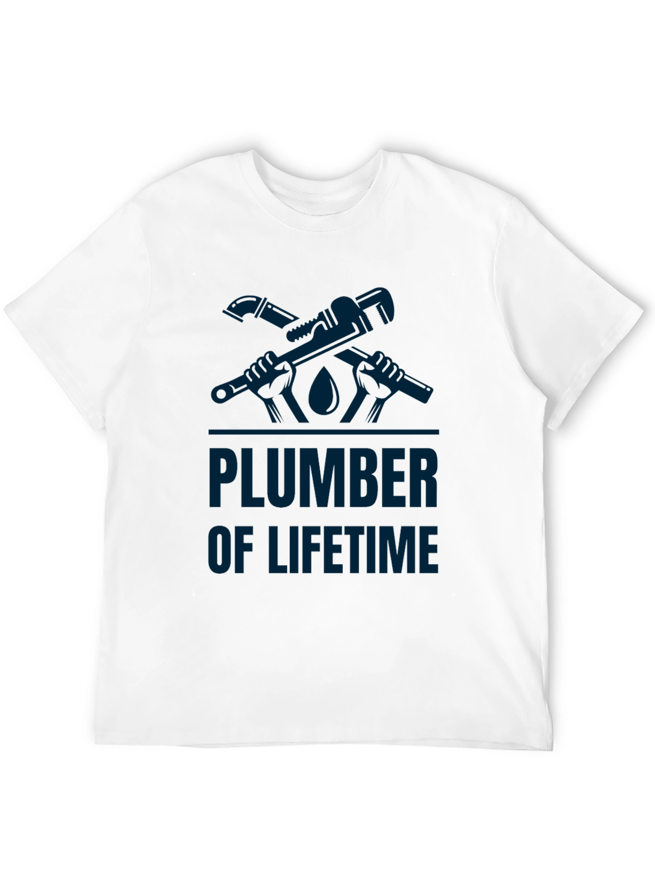 Plumber of Lifetime Graphic T-Shirt