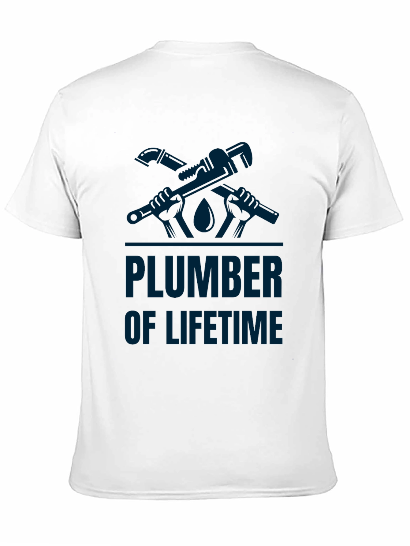 Plumber of Lifetime Graphic T-Shirt
